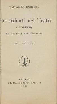 Vite ardenti nel teatro (1700. 1900). Da archivi e da memorie - Raffaello Barbiera - copertina