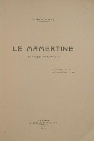 Le mamertine. Leggende dramatiche - Fernando Calvi - copertina