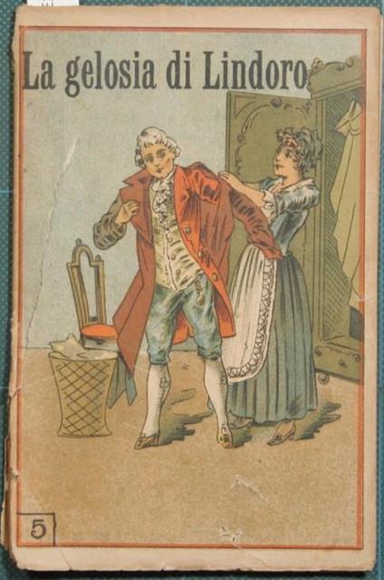 Le gelosie di Lindoro. Commedia in tre atti - Carlo Goldoni - copertina