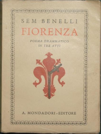 Fiorenza. Poema drammatico in tre atti - Sem Benelli - copertina