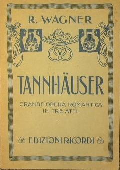 Tannhauser. Ovvero la lotta dei bardi al castello di Varteburgo - Richard Wagner - copertina