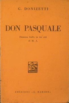 Don Pasquale. Dramma buffo in tre atti di M. A - Gaetano Donizetti - copertina