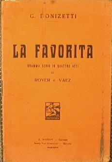 La Favorita. Dramma serio in quattro atti di Roger e Vaez - Gaetano Donizetti - copertina