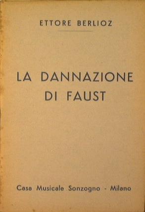 La dannazione di Faust. Leggenda drammatica in quattro atti e dieci quadri - Hector Berlioz - copertina