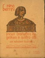 Il Beffardo. Fresco dramatico dugentesco in quattro atti
