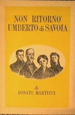 Non ritornò Umberto di Savoia