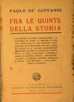 Fra le quinte della storia. Cristoforo Colombo pontevedrino. La maschera di ferro. Il mistero di Luigi XVII. Maria Stella e Re Chiappini. Casanoviana ecc