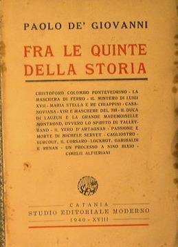 Fra le quinte della storia. Cristoforo Colombo pontevedrino. La maschera di ferro. Il mistero di Luigi XVII. Maria Stella e Re Chiappini. Casanoviana ecc - Paolo De Giovanni - copertina