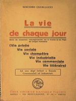 La vie de chaque jour. Avec de nombreux renseignements sur la France et les Pays de langue Francaise