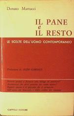 Il pane e il resto. Le scelte dell'uomo contemporaneo