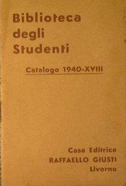 Biblioteca degli Studenti. Catalogo 1940. XVIII - copertina