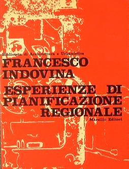 Esperienze di pianificazione regionale. Italia, Belgio, Francia, Inghilterra, Grecia, Stati Uniti - Francesco Indovina - copertina