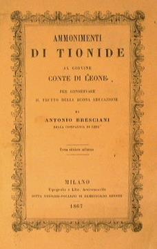 Ammonimenti di Tionide al giovin Conte di Leone per conservare il frutto della buona educazione - Antonio Bresciani - copertina