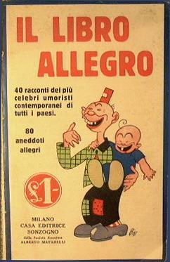 Il libro allegro. Quaranta racconti dei più celebri umoristi contemporanei di tutti i paesi. ottanta aneddoti allegri - copertina