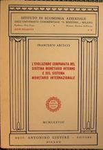 L' evoluzione comparata del sistema monetario interno e del sistema monetario internazionale
