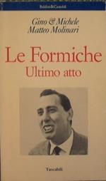 Le formiche. Ultimo atto