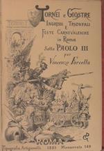 Tornei e giostre ingressi trionfali e feste carnevalesche in Roma sotto Paolo III ( 1534 - 1549)