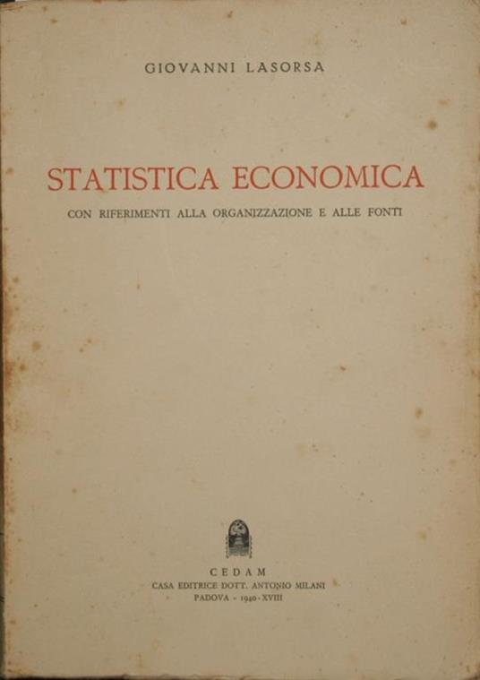 Statistica economica. Con riferimenti alla organizzazione e alle fonti - Giovanni Lasorsa - copertina