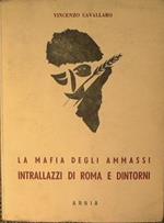 La Mafia degli ammassi. Intrallazzi di Roma e Dintorni