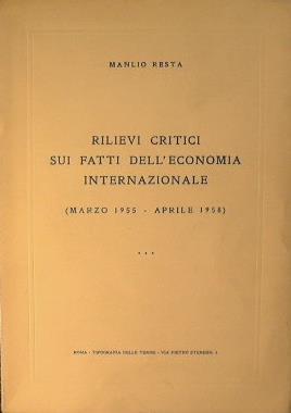 Rilievi critici dell'economia internazionale. (Marzo 1955. Aprile 1958) - Manlio Resta - copertina