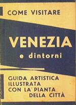 Venezia e Dintorni.. Nuovissima Guida illustrata con pianta topografica della Città e dell'Estuario