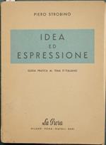 Idea ed espressione. Guida pratica al tema d'italiano