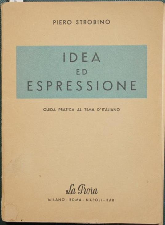 Idea ed espressione. Guida pratica al tema d'italiano - copertina