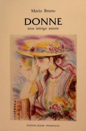Donne. Eros, intrigo, amore - Mario Bruno - copertina