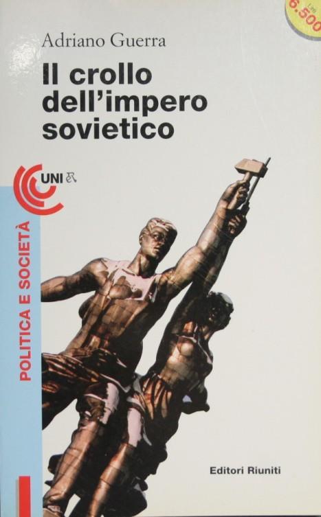 Il crollo dell'impero sovietico - Adriano Guerra - copertina