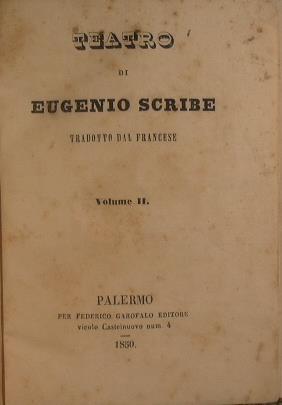 Matrimonio per interesse - Fhilibert ammogliato - La famiglia Riquebourg, o sia il matrimonio mal combinato - La giovane tutrice - L'odio di una donna o sia il Giovine da ammogliare - Il colonnello.... I primi amori o sia le rimembranze della puerizi - Eugenio Scribe - copertina