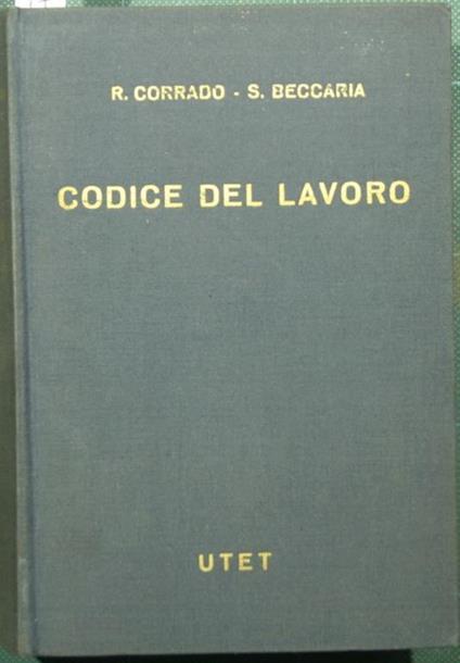 Codice del lavoro - Renato Corrado,Secondo Beccaria - copertina