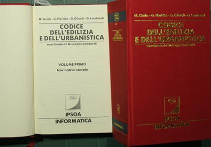 Codice dell'edilizia e dell'urbanistica. Vol. I: Normativa statale Vol. II: Normativa regionale - copertina