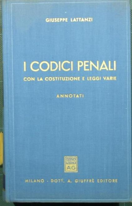 I Codici penali. Con la costituzione e leggi varie - copertina