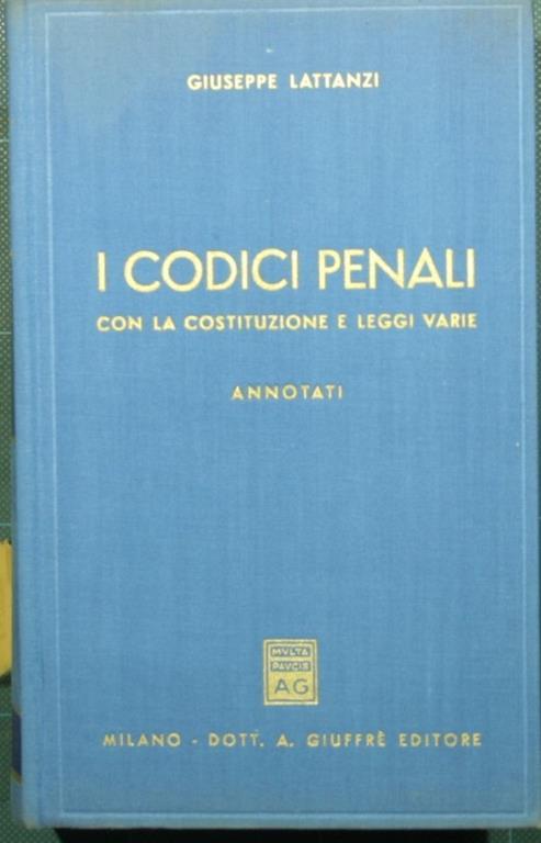 I Codici penali. Con la costituzione e leggi varie - copertina