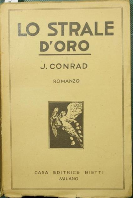 Lo strale d'oro. Un romanzo tra due appunti - Joseph Conrad - copertina