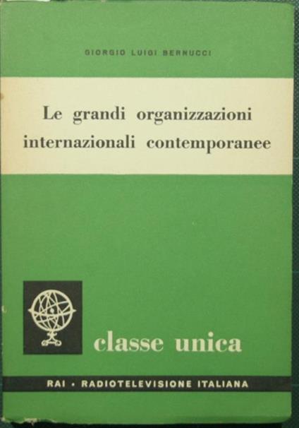 grandi organizzazioni internazionali contemporanee Le - Giorgio Luigi Bernucci - copertina