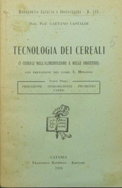 Tecnologia dei cereali. I cereali nell'alimentazione e nelle industrie - Gaetano Castaldi - copertina
