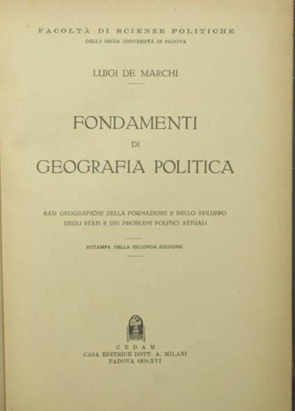 Fondamenti di geografia politica. Basi geografiche della formazione e dello sviluppo degli Stati e dei problemi politici attuali - Luigi De Marchi - copertina