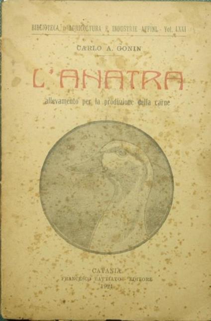 anatra. Allevamento per la produzione della carne L' - Carlo Alberto Gonin - copertina