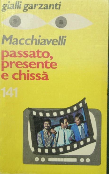 Passato, presente e chissà - Loriano Macchiavelli - copertina