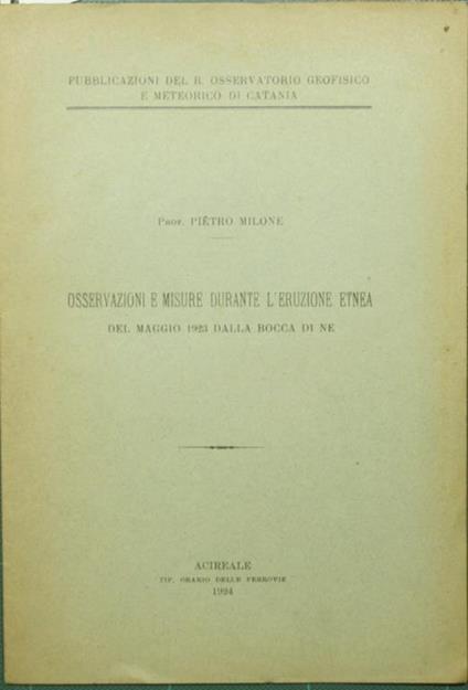 Osservazioni e misure durante l'eruzione etnea del maggio 1923 dalla bocca di NE - Pietro Milone - copertina