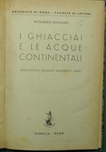 ghiacciai e le acque continentali. Lezioni dettate nell'anno accademico 1946-47 I