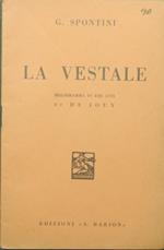 La Vestale. Melodramma in tre atti di De Jouy
