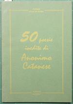 50 poesie inedite di Anonimo Catanese
