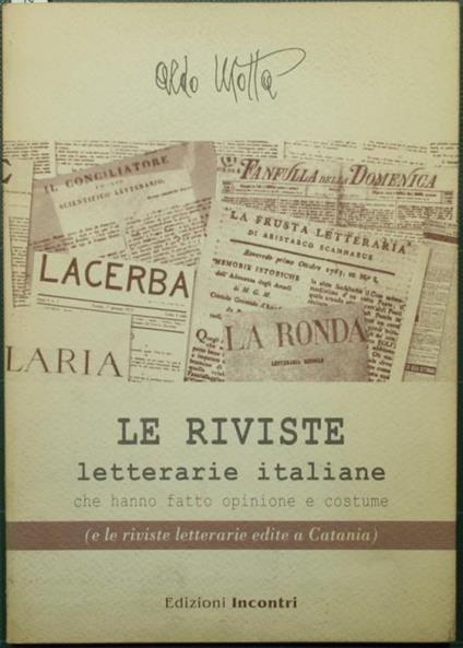 Le riviste letterarie italiane che hanno fatto costume ed opinione. E tutti i periodici letterari editi a Catania - Aldo Motta - copertina