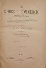 Il codice di commercio del Regno d'Italia. Vol. II. Con l'esposizione dè motivi che l'hanno preparato e seguito. Con le relazioni ministeriali, discussioni delle commissioni e del Parlamento. Diritto comparato con tutte le legislazioni di Europa e d