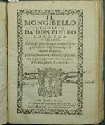 Il Mongibello descritto da Don Pietro Carrera in tre libri. Nel quale oltra diverse notizie si spiega l'historia degl'incendi, e le cagioni di quelli. Vi si narrano ancora i miracolosi effetti contra il fuoco seguiti per virtù del sacro Velo della gl