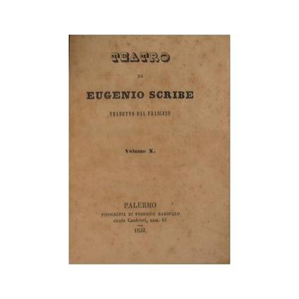 La famiglia del barone - il buget di due giovani sposi - la pensione economica - la erede - il castello della pollastra - la ragazza da maritare - l'osteria - il piano di campagna. Sempre ossia l'avvenire d'un figlio - l'acconciatore e il parrucchier - Eugenio Scribe - copertina