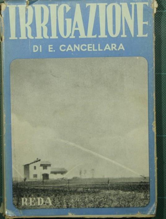 Irrigazione aziendale e collettiva - Eduardo Cancellara - copertina