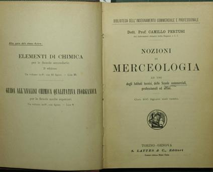 Nozioni di merceologia. Ad uso degli Istituti tecnici delle Scuole commerciali, professionali ed affini - Camillo Pertusi - copertina